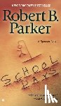 Parker, Robert B. - School Days