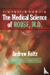 Holtz, Andrew - The Medical Science of House, M.D.