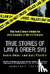 Dwyer, Kevin - True Stories of Law & Order: Svu: The Real Crimes Behind the Best Episodes of the Hit TV Show