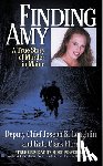Loughlin, Joseph K. - Finding Amy: A True Story of Murder in Maine