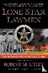 Utley, Robert M. - Lone Star Lawmen