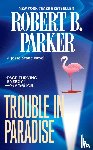 Parker, Robert B - Parker, R: Trouble in Paradise