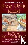 Albert, Susan Wittig - The Tale of Hawthorn House