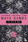 Banks, Maya - Be With Me
