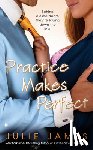 James, Julie - PRAC MAKES PERFECT