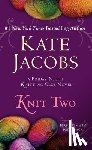 Jacobs, Kate - Knit Two