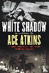 Atkins, Ace - White Shadow