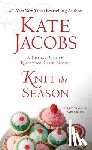 Jacobs, Kate - Knit the Season