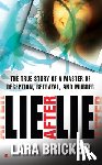 Bricker, Lara - Lie After Lie: The True Story of A Master of Deception, Betrayal, and Murder