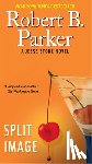 Parker, Robert B. - SPLIT IMAGE