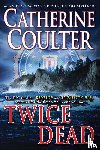 Coulter, Catherine - Twice Dead