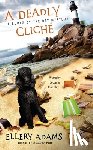 Adams, Ellery - DEADLY CLICHE