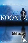 Koontz, Dean - Hideaway