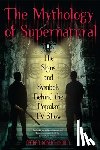 Brown, Nathan Robert - The Mythology Of Supernatural