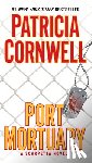 Cornwell, Patricia - PORT MORTUARY