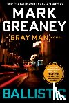 Mark Greaney - Ballistic