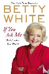 White, Betty - If You Ask Me