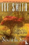 Smith, Lee - News of the Spirit