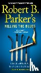 Brandman, Michael - Robert B. Parker's Killing the Blues