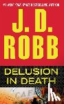 Robb, J. D. - Delusion in Death