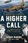 Alexander, Larry, Makos, Adam - A Higher Call