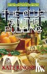 Kingsbury, Kate - The Clue is in the Pudding