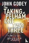 Godey, John - The Taking of Pelham One Two Three