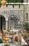 Hamilton, Victoria - Muffin But Murder
