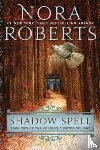 Roberts, Nora - SHADOW SPELL