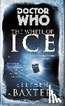 Baxter, Stephen - Doctor Who: the Wheel of Ice