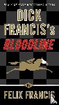 Francis, Felix - Dick Francis's Bloodline