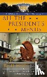 Hyzy, Julie - All the President's Menus
