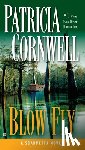 Cornwell, Patricia - Blow Fly: Scarpetta (Book 12)