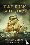 Russell, S. Thomas - Take, Burn or Destroy