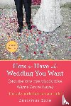Egan, Christine - How to Have the Wedding You Want (Updated)