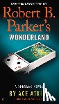 Atkins, Ace - Robert B. Parker's Wonderland