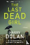 Dolan, Harry - The Last Dead Girl