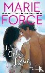 Force, Marie - It's Only Love