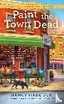 Haddock, Nancy - Paint the Town Dead