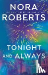 Roberts, Nora - Tonight and Always