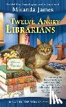 James, Miranda - Twelve Angry Librarians