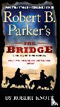 Knott, Robert - Robert B. Parker's The Bridge
