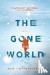 Tom Sweterlitsch - The Gone World