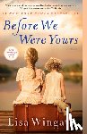 Lisa Wingate - Before We Were Yours