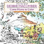 Macomber, Debbie - The World of Debbie Macomber: Come Home to Color