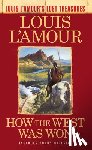 L'Amour, Louis - How the West Was Won (Louis L'Amour's Lost Treasures)