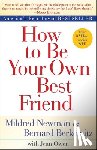 Mildred Newman, Bernard Berkowitz, Jean Owen - How to Be Your Own Best Friend