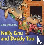 Anna Dewdney - Nelly Gnu And Daddy Too