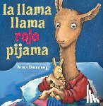 Dewdney, Anna - La llama llama rojo pijama (Spanish language edition)