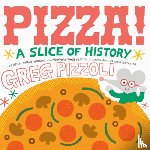 Pizzoli, Greg - Pizza!